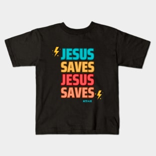 Jesus Saves Acts 4:12 Kids T-Shirt